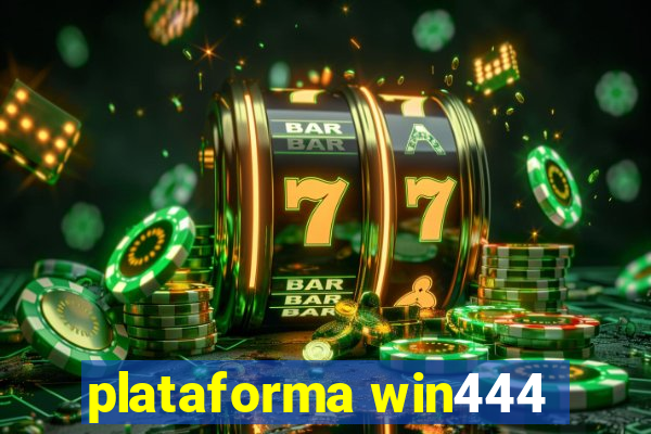 plataforma win444